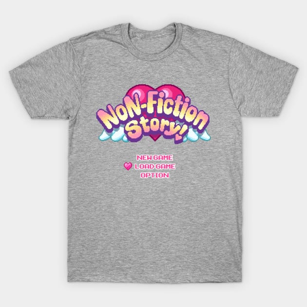 NoN-Fiction Story! T-Shirt by CommonSans